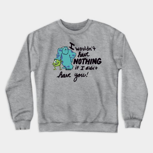 Mike and Sully Crewneck Sweatshirt by Courtneychurmsdesigns